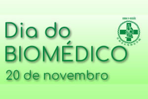 Dia 20 de novembro – Dia do Biomédico