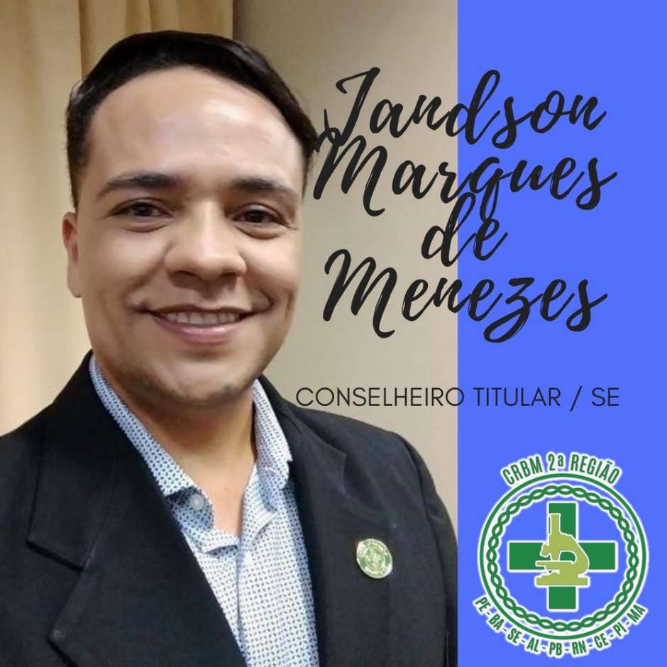 Conselheiro Titular do CRBM2, Dr. Jandson Marques de Menezes