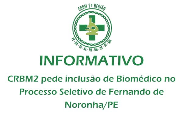 CRBM 2ª região - CRBM2 pede inclusão de Biomédico no Processo Seletivo de Fernando de Noronha/PE