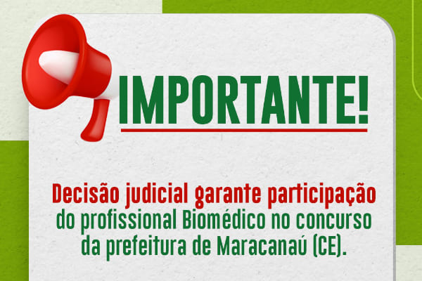 Justiça garante participação dos biomédicos no concurso da Prefeitura de Maracanaú (CE)