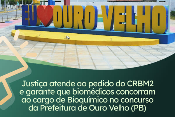 Justiça da Paraíba confirma participação dos biomédicos no concurso da Prefeitura de Ouro Velho (PB)