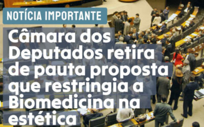 Câmara retira de pauta proposta que restringia a Biomedicina na estética