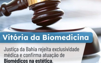 Justiça da Bahia rejeita tese de exclusividade médica e mantém atuação de biomédicos na estética; CRBM2 celebra decisão