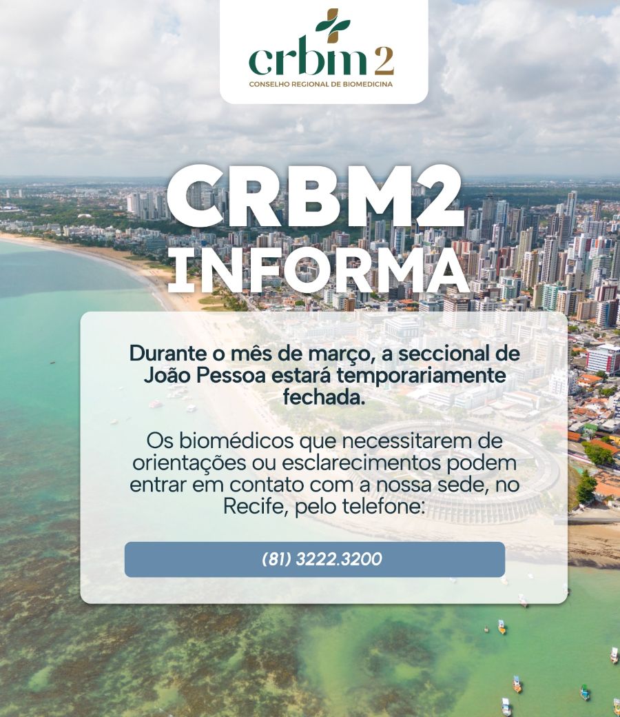 Durante o més de março, a seccional de João Pessoa estará temporariarnente fechada.